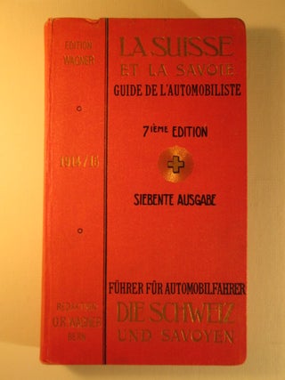 Item #002568 La Suisse Et La Savoie Guide de L'Automobiliste 7ieme Edition/Siebente Ausgabe....