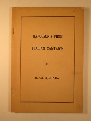 Item #005013 Napoleon's First Italian Campaign. Elijah Lt. Col Adlow