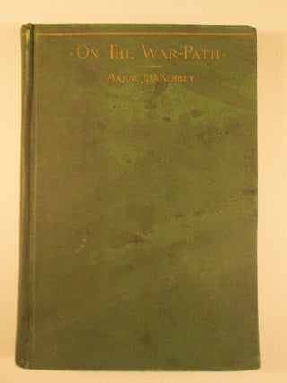 Item #005199 On the War Path. A Journey over the Historic Grounds of the Late Civil War. Major J....