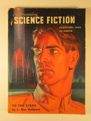 Item #006350 To the Stars in Astounding Science Fiction. February and March 1950. L. Ron Hubbard
