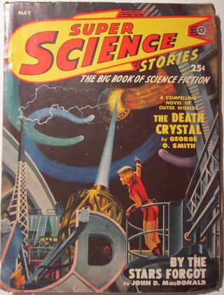 Item #006489 Super Science Stories. May 1950. Vol 6. No. 4. John D. MacDonald, George O. Smith