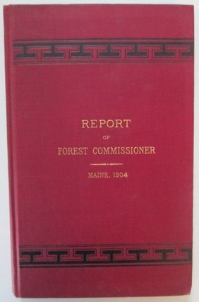 Item #008941 Fifth Report of the Forest Commissioner of the State of Maine, 1904. Given