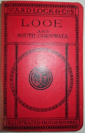 Item #009049 A Pictorial and Descriptive Guide to Looe, Fowey, St. Austell, Truro, Falmouth and...