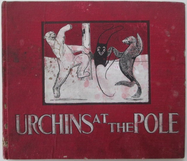 Item #009086 Urchins at the Pole. Marie Overton Corbin, Charles Buxton Going.