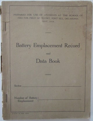 Item #009242 Battery Emplacement Record and Data Book. Prepared for use of students at the school...