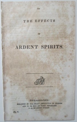 Item #009255 On the Effects of Ardent Spirits. Given