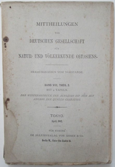 Item #009304 Mittheilungen der Deutschen Gesellschaft Fur Natur- und Volkerkunde Ostasiens. Band VIII, Theil 3. April, 1902. Authors.