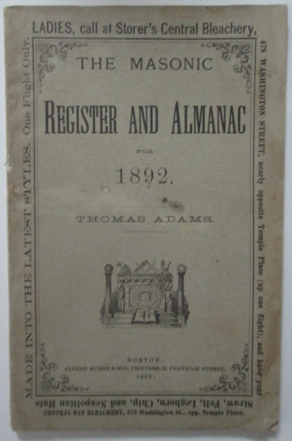 Item #009503 The Masonic Register and Almanac for the Year of Our Lord 1892 (…) with an Accurate Calendar and other Matters of Masonic and General Interest. Thomas Adams.