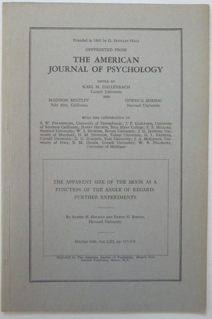 Item #009524 The Apparent Size of the Moon as a Function of the Angle of Regard: Further Experiments. Offprint from the American Journal of Psychology. Edwin Boring, Alfred Holway.