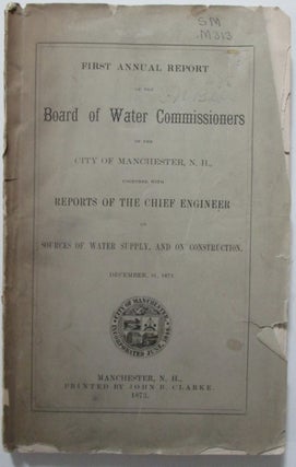 Item #009551 First Annual Report of the Board of Water Commissioners of the City of Manchester,...