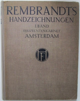 Item #009669 Rembrandts Handzeichnungen I. Band. Rijksprentenkabinet zu Amsterdam. Dritte...