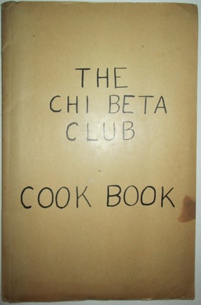 Item #009819 Chi Beta Club Cook Book. Given