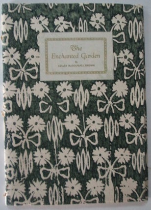 Item #009937 The Enchanted Garden and Other Poems. Lesley McDougall Brown