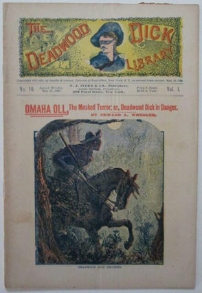 Item #009972 Omaha Oll, the Masked Terror; or, Deadwood Dick in Danger. The Deadwood Dick...