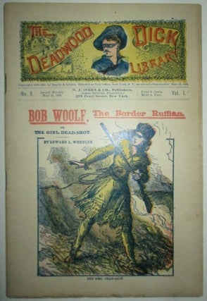 Item #009973 Bob Woolf, the Border Ruffian, or the Girl Dead-Shot.. The Deadwood Dick Library....