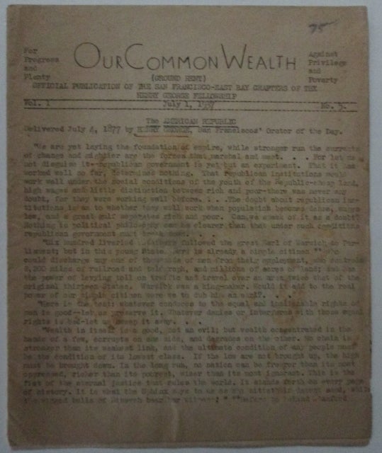 Item #010025 Our Common Wealth. July 1, 1937. Vol 1. No. 5. Official Publication of the San Francisco-East Bay Chapters of the Henry George Fellowship. N. D. Alper, T. L. Brazell.
