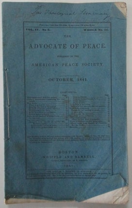 Item #010035 The Advocate of Peace. October, 1841. Vol. IV. No. 3. Authors