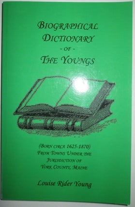 Item #010110 Biographical Dictionary of the Youngs. (Born circa 1625-1870) from the towns under...