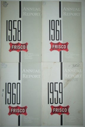 Item #010112 St. Louis-San Francisco Railway Company, Frisco, Annual Report. 4 issues. 1958-1961....