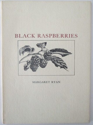 Item #010122 Black Raspberries. Margaret Ryan