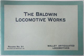 Item #010127 The Baldwin Locomotive Works. Mallet Articulated Locomotives. Record No. 91....
