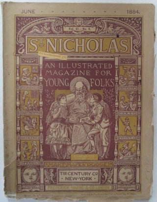 Item #010183 St. Nicholas. An illustrated magazine for young folks. June 1884. Louisa May Alcott,...