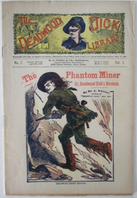 Item #010228 The Phantom Miner, or, Deadwood Dick's Bonanza. The Deadwood Dick Library. Vol. I. No. 7. Edward Wheeler.
