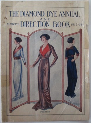 Item #010255 The Diamond Dye Annual and Direction Book. 1913-1914. Number 11. Given