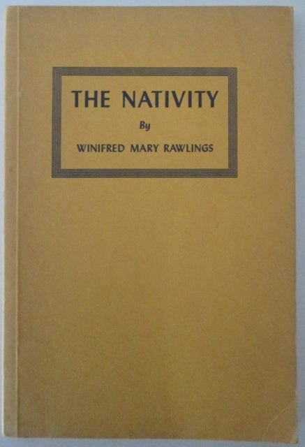 Item #010324 The Nativity. A Promise Fulfilled. Its Place in Adamic Dispensation. Winifred Mary Rawling.