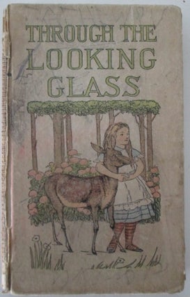 Item #010361 Through the Looking Glass and What Alice Found There. Lewis Carroll