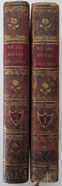 Item #010411 Vie Des Enfans Celebres ou Modeles du jeune Age. Two Volumes. Anne-Francois Joachim Freville.
