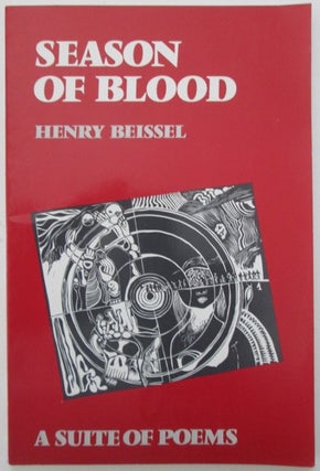 Item #010530 Season of Blood. A Suite of Poems. Henry Beissel