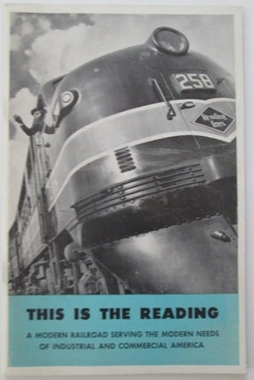 Item #010672 This is the Reading. A modern railroad serving the modern needs of Industrial and...