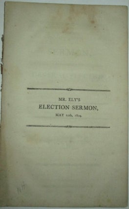 Item #010714 The Wisdom and Duty of Magistrates. A Sermon Preached at the General Election, May...