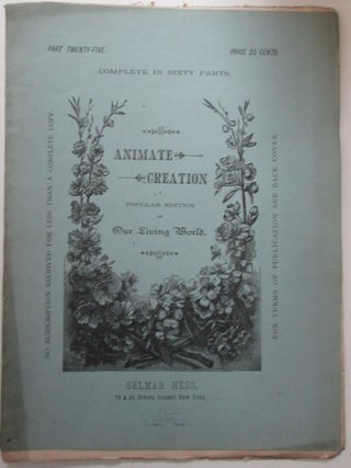 Item #010766 Animate Creation. A Popular Edition of Our Living World. Part Twenty-Five. given