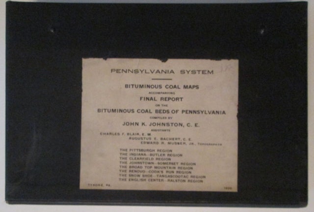 Item #010803 Bituminous Coal Maps Accompanying Final Report on the Bituminous Coal Beds of Pennsylvania Compiled by John K. Johnston. Pennsylvania (Railroad?) System. Given.