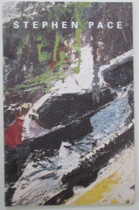 Item #010871 The Abstract Expressionist Paintings of Stephen Pace. Stephen Pace, artist