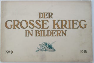 Item #010888 Der Grosse Krieg in Bildern. No. 9. 1915. Given