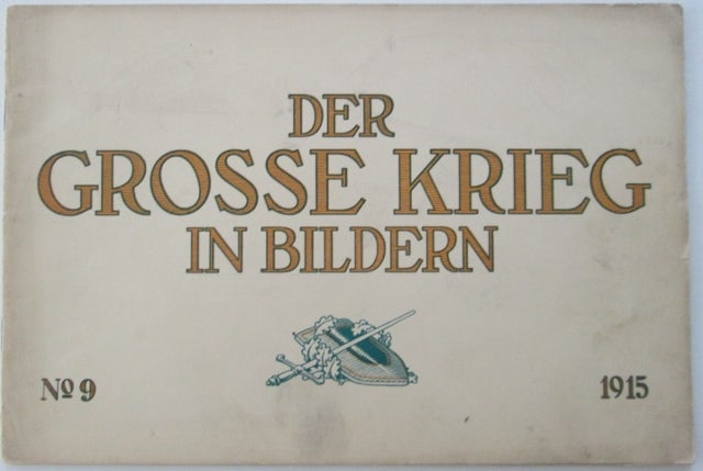 Item #010888 Der Grosse Krieg in Bildern. No. 9. 1915. Given.