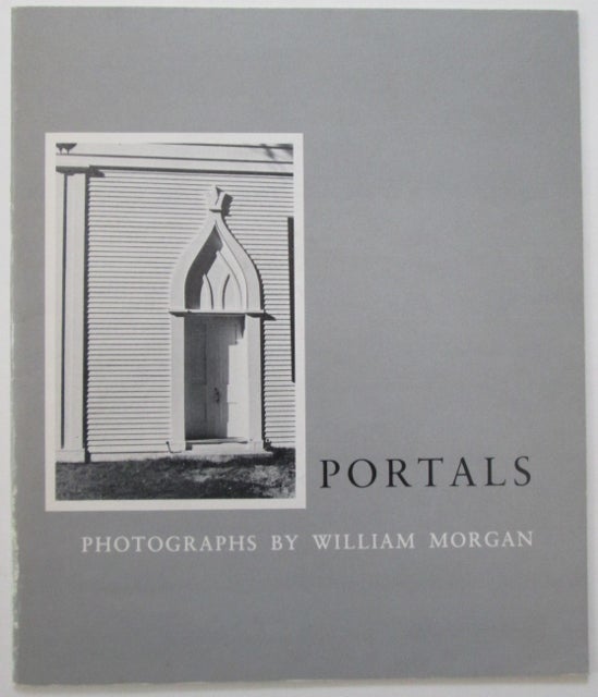 Item #010912 Portals. Photographs by William Morgan. William Morgan, photographer.
