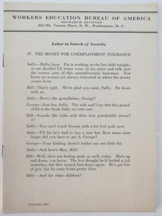 Item #011099 Labor in Search of Security. IV. The Money for Unemployment Insurance. given