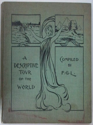 Item #011228 A Descriptive Tour of the World. F. G Lamprey, Compiler