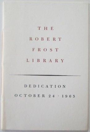Item #011273 Robert Frost Speaks Departmentally. The Robert Frost Library. Dedication October 24,...