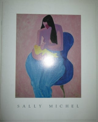 Item #011284 Sally Michel. First West Coast Exhibition of Paintings and Works on Paper. October...