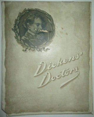 Item #011390 Dickens' Doctors. Some of the Doctors Portrayed in the Works of Charles Dickens. Given