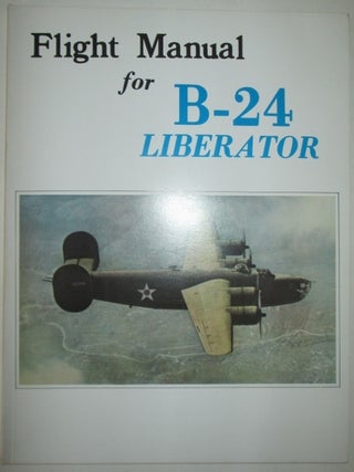 Item #011416 Flight Manual for B-24 Liberator. Given