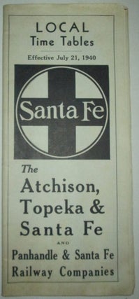 Item #011433 Local Time Tables. Santa Fe. The Atchison, Topeka and Santa Fe and Panhandle and...
