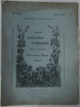 Item #011434 Animate Creation. A Popular Edition of Our Living World. Part Twenty. given