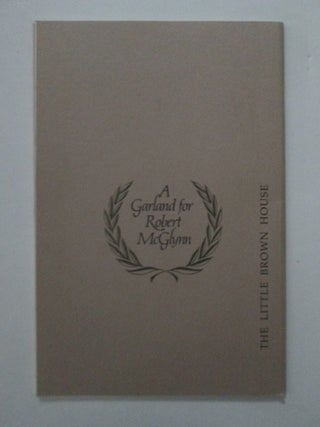 Item #011618 The Little Brown House. A Garland for Robert McGlynn. Seamus Heaney, Robert Creeley,...