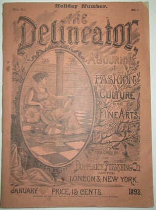 Item #011654 The Delineator. A Journal of Fashion, Culture and Fine Arts. January 1893. given